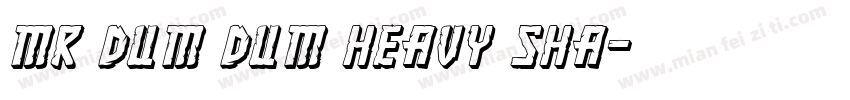 Mr Dum Dum Heavy Sha字体转换